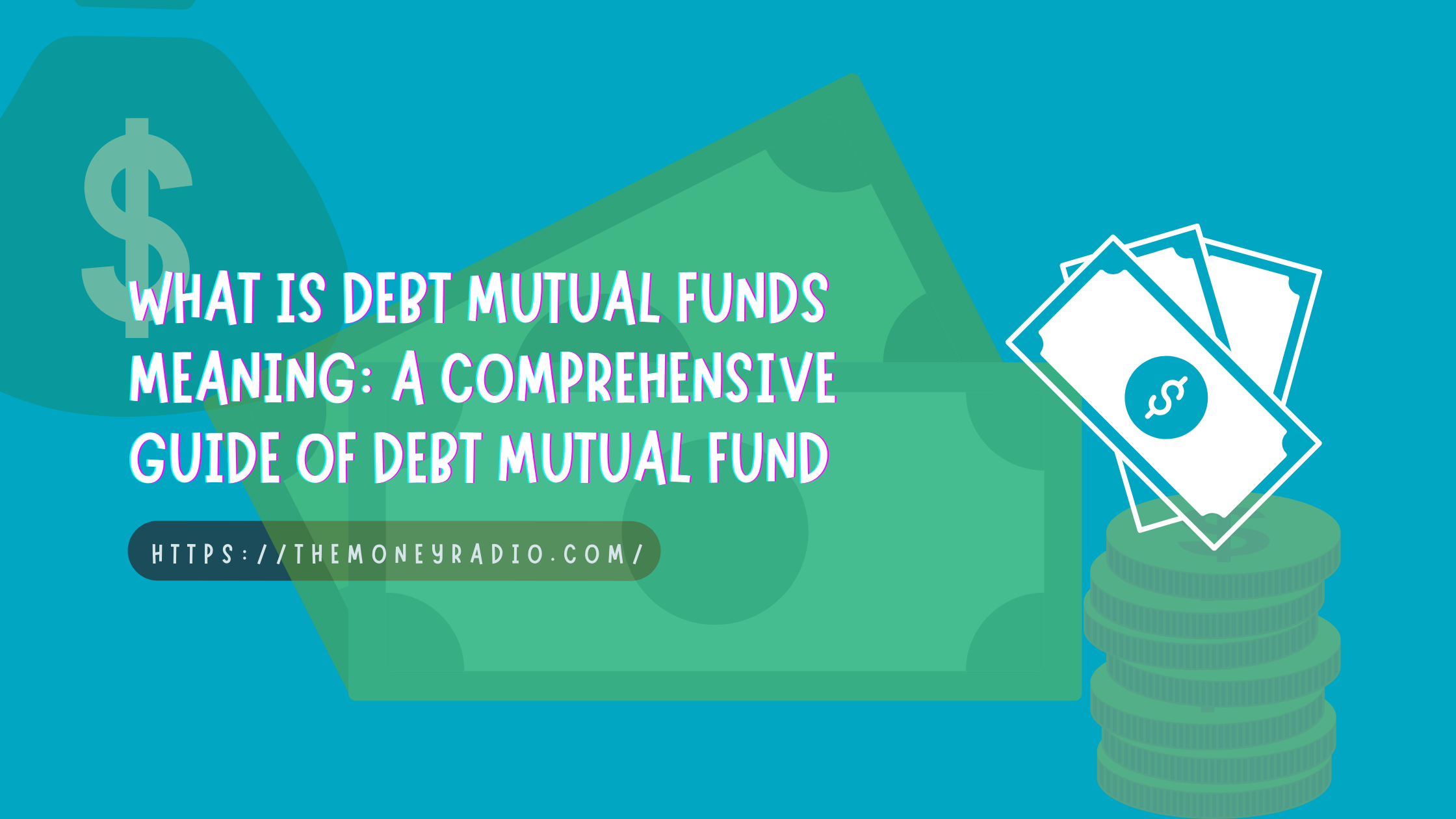 What Is Debt Mutual Funds Meaning