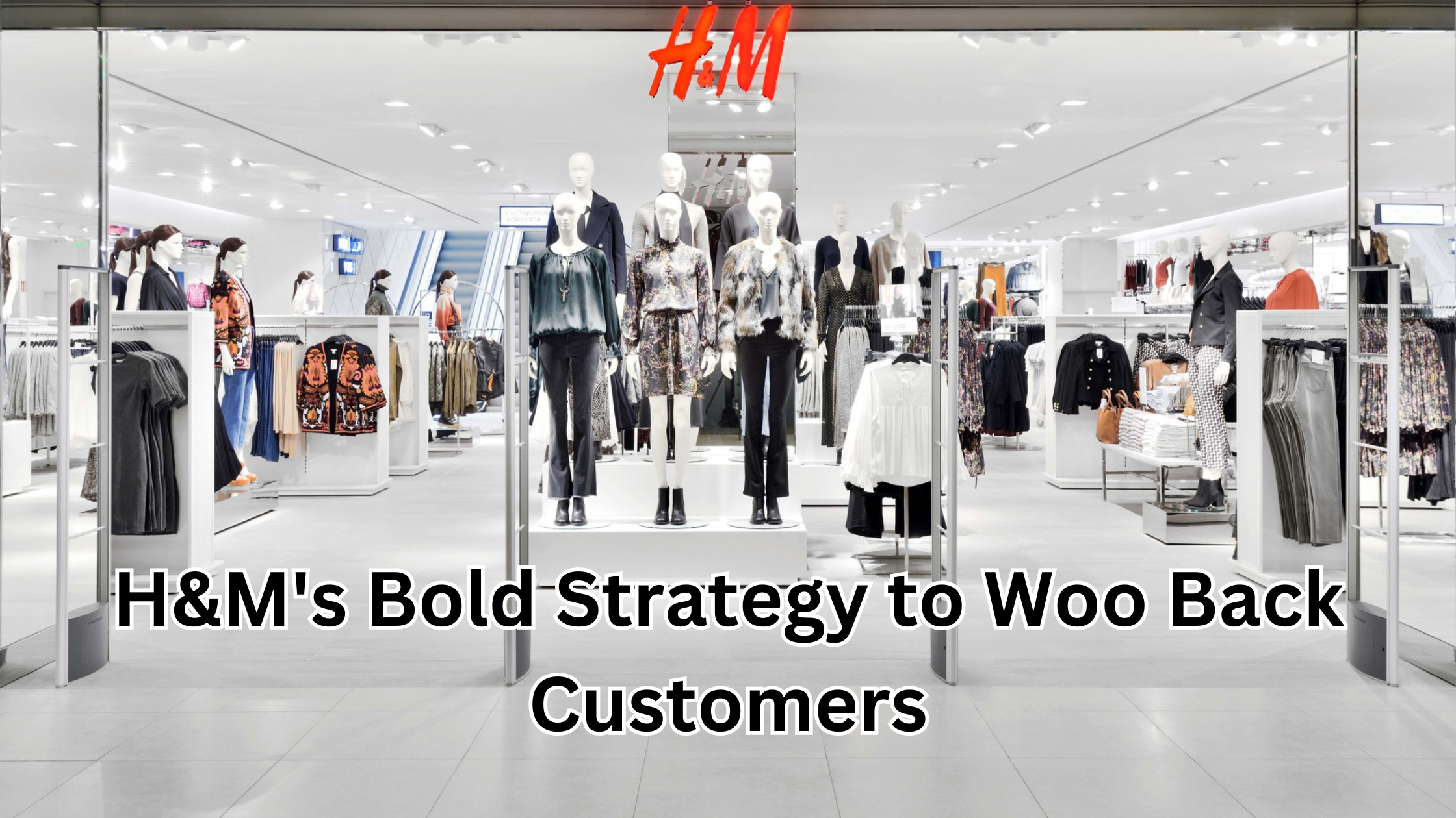 Read more about the article Decoding Daniel Ervér’s Pricing Puzzle: H&M Bold Strategy to Woo Back Customers